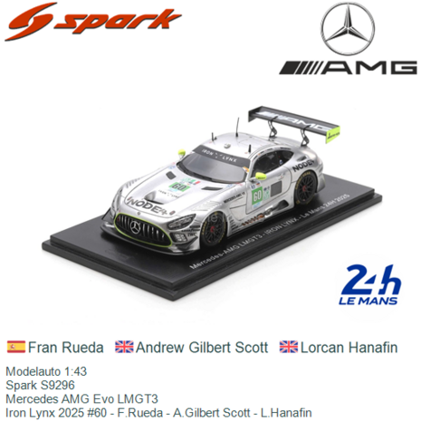 Modelauto 1:43 | Spark S9296 | Mercedes AMG Evo LMGT3 | Iron Lynx 2025 #60 - F.Rueda - A.Gilbert Scott - L.Hanafin 