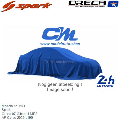 Modelauto 1:43 | Spark  | Oreca 07 Gibson LMP2 | AF-Corse 2025 #199
