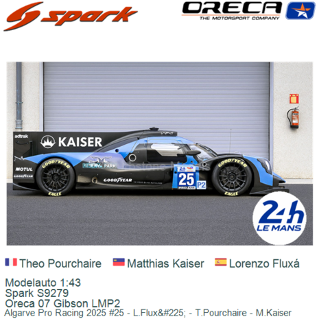 Modelauto 1:43 | Spark S9279 | Oreca 07 Gibson LMP2 | Algarve Pro Racing 2025 #25 - L.Flux&#225; - T.Pourchaire - M.Kaiser