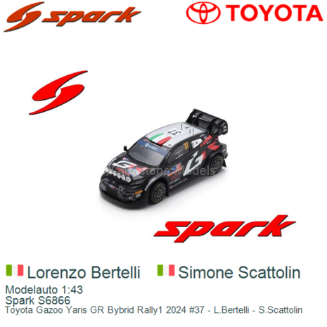 Modelauto 1:43 | Spark S6866 | Toyota Gazoo Yaris GR Bybrid Rally1 2024 #37 - L.Bertelli - S.Scattolin