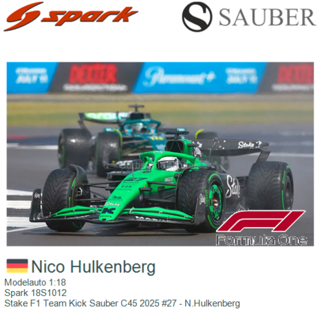 Modelauto 1:18 | Spark 18S1012 | Stake F1 Team Kick Sauber C45 2025 #27 - N.Hulkenberg