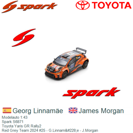 Modelauto 1:43 | Spark S6871 | Toyota Yaris GR Rally2 | Red Grey Team 2024 #25 - G.Linnam&#228;e - J.Morgan