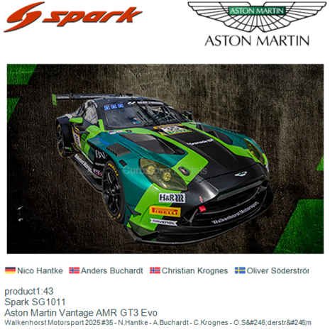 product1:43 | Spark SG1011 | Aston Martin Vantage AMR GT3 Evo | Walkenhorst Motorsport 2025 #35 - N.Hantke - A.Buchardt - C.Kro