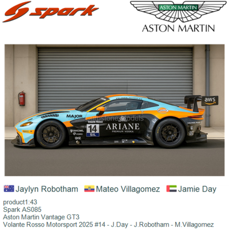product1:43 | Spark AS085 | Aston Martin Vantage GT3 | Volante Rosso Motorsport 2025 #14 - J.Day - J.Robotham - M.Villagomez