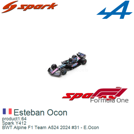 product1:64 | Spark Y412 | BWT Alpine F1 Team A524 2024 #31 - E.Ocon