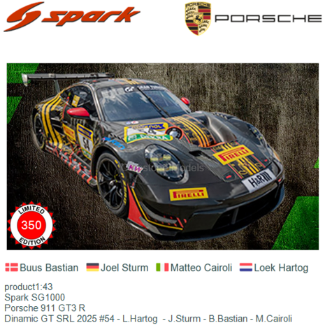 product1:43 | Spark SG1000 | Porsche 911 GT3 R | Dinamic GT SRL 2025 #54 - L.Hartog  - J.Sturm - B.Bastian - M.Cairoli