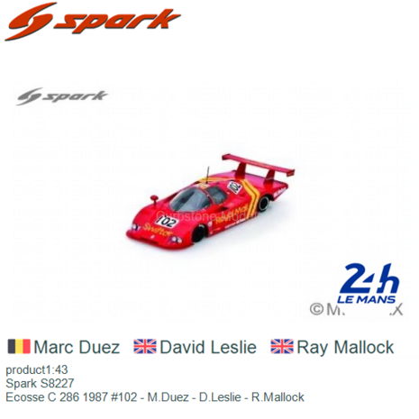 product1:43 | Spark S8227 | Ecosse C 286 1987 #102 - M.Duez - D.Leslie - R.Mallock