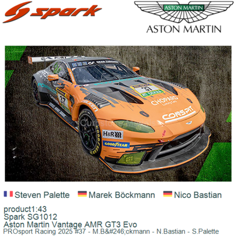 product1:43 | Spark SG1012 | Aston Martin Vantage AMR GT3 Evo | PROsport Racing 2025 #37 - M.B&#246;ckmann - N.Bastian - S.