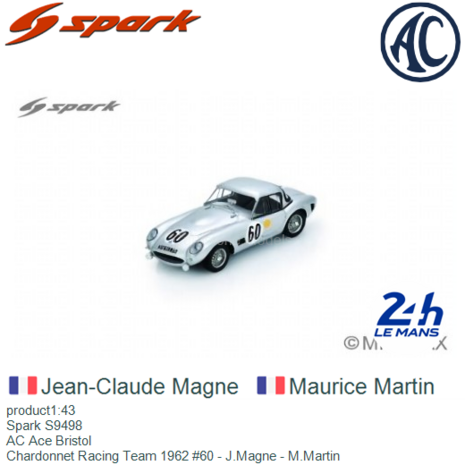 product1:43 | Spark S9498 | AC Ace Bristol | Chardonnet Racing Team 1962 #60 - J.Magne - M.Martin