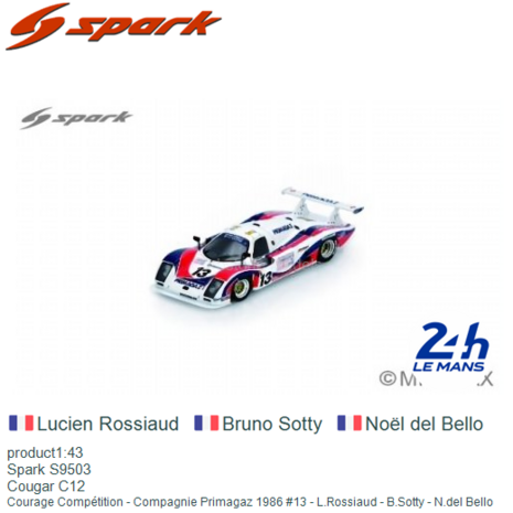product1:43 | Spark S9503 | Cougar C12 | Courage Compétition - Compagnie Primagaz 1986 #13 - L.Rossiaud - B.Sotty - N.del 