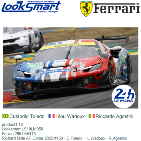 product1:18 | Looksmart LS18LM059 | Ferrari 296 LMGT3 | Richard Mille AF-Corse 2025 #150 - C.Toledo  - L.Wadoux - R.Agostini