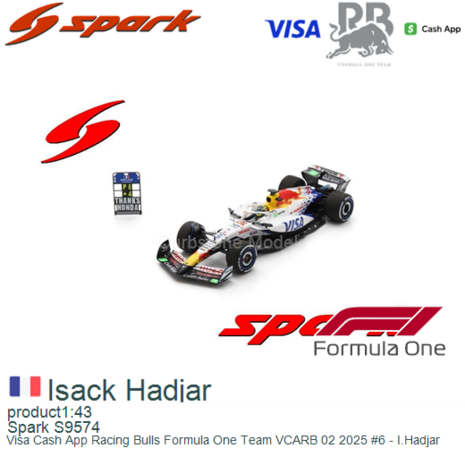 product1:43 | Spark S9574 | Visa Cash App Racing Bulls Formula One Team VCARB 02 2025 #6 - I.Hadjar