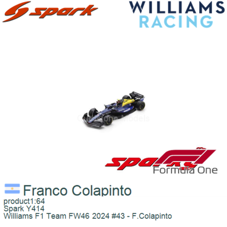 product1:64 | Spark Y414 | Williams F1 Team FW46 2024 #43 - F.Colapinto
