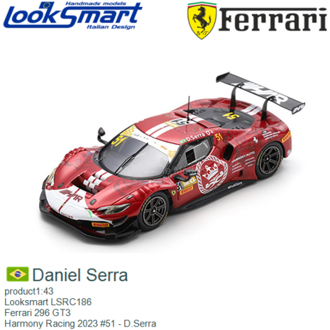 product1:43 | Looksmart LSRC186 | Ferrari 296 GT3 | Harmony Racing 2023 #51 - D.Serra