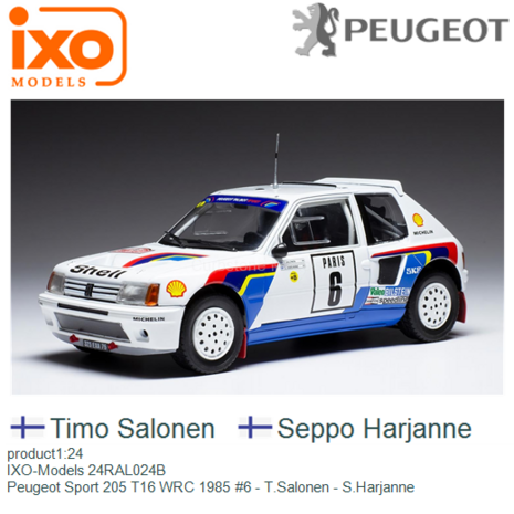 product1:24 | IXO-Models 24RAL024B | Peugeot Sport 205 T16 WRC 1985 #6 - T.Salonen - S.Harjanne