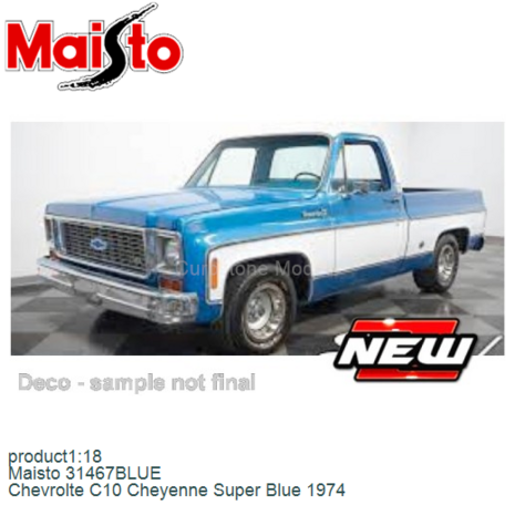 product1:18 | Maisto 31467BLUE | Chevrolte C10 Cheyenne Super Blue 1974