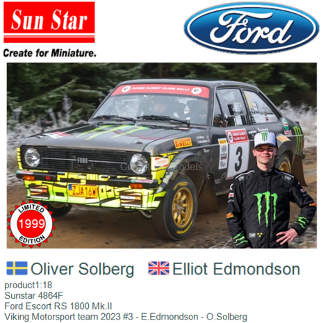 product1:18 | Sunstar 4864F | Ford Escort RS 1800 Mk.II | Viking Motorsport team 2023 #3 - E.Edmondson - O.Solberg