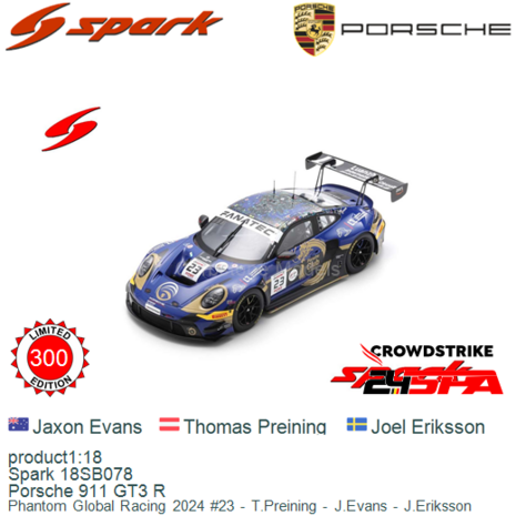 product1:18 | Spark 18SB078 | Porsche 911 GT3 R | Phantom Global Racing 2024 #23 - T.Preining - J.Evans - J.Eriksson
