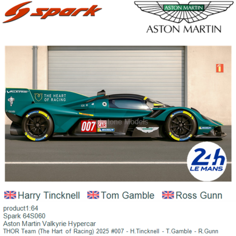 product1:64 | Spark 64S060 | Aston Martin Valkyrie Hypercar | THOR Team (The Hart of Racing) 2025 #007 - H.Tincknell - T.Gamble