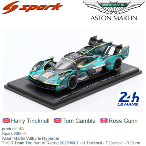 product1:43 | Spark S9254 | Aston Martin Valkyrie Hypercar | THOR Team The Hart of Racing 2025 #007 - H.Tincknell - T.Gamble - 