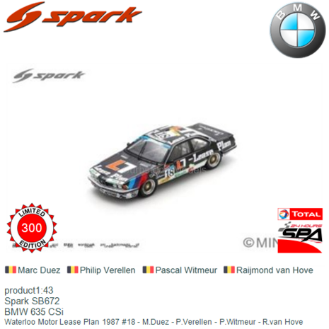 product1:43 | Spark SB672 | BMW 635 CSi | Waterloo Motor Lease Plan 1987 #18 - M.Duez - P.Verellen - P.Witmeur - R.van Hove