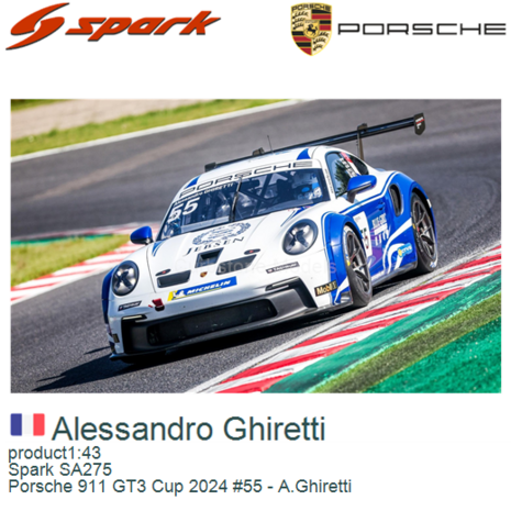 product1:43 | Spark SA275 | Porsche 911 GT3 Cup 2024 #55 - A.Ghiretti