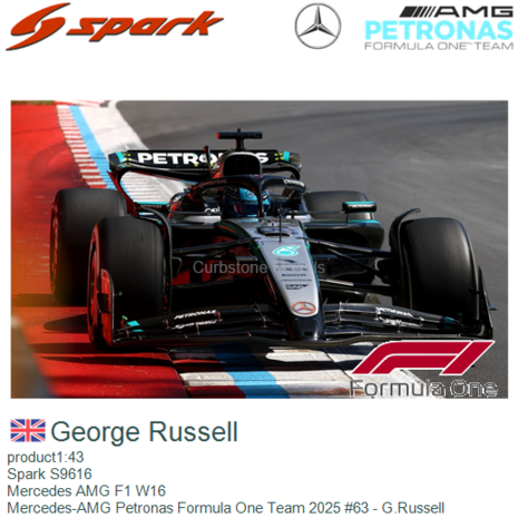 product1:43 | Spark S9616 | Mercedes AMG F1 W16 | Mercedes-AMG Petronas Formula One Team 2025 #63 - G.Russell