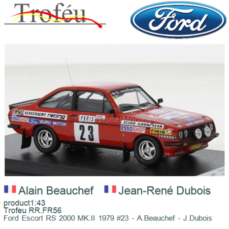 product1:43 | Trofeu RR.FR56 | Ford Escort RS 2000 MK.II 1979 #23 - A.Beauchef - J.Dubois