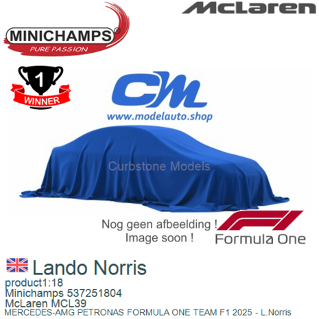 product1:18 | Minichamps 537251804 | McLaren MCL39 | MERCEDES-AMG PETRONAS FORMULA ONE TEAM F1 2025 - L.Norris