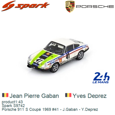product1:43 | Spark S9742 | Porsche 911 S Coupé 1969 #41 - J.Gaban - Y.Deprez