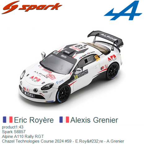 product1:43 | Spark S6857 | Alpine A110 Rally RGT | Chazel Technologies Course 2024 #59 - E.Roy&#232;re - A.Grenier
