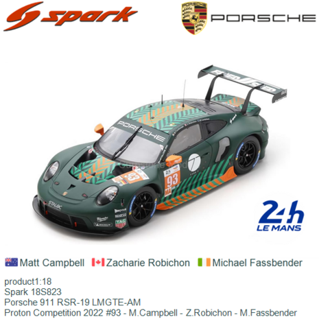 product1:18 | Spark 18S823 | Porsche 911 RSR-19 LMGTE-AM | Proton Competition 2022 #93 - M.Campbell - Z.Robichon - M.Fassbender