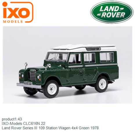 product1:43 | IXO-Models CLC616N.22 | Land Rover Series III 109 Station Wagen 4x4 Green 1978