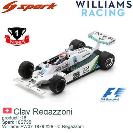 product1:18 | Spark 18S735 | Williams FW07 1979 #26 - C.Regazzoni