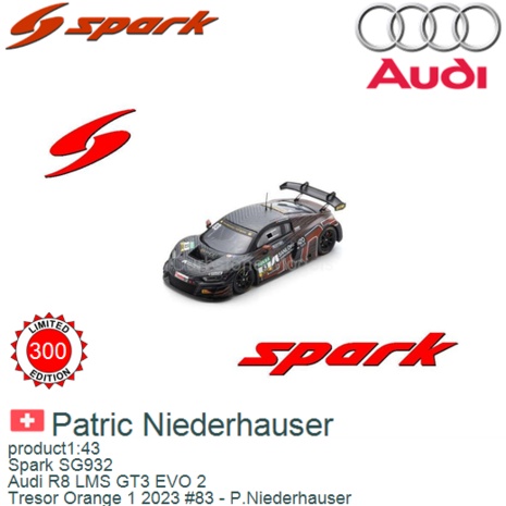 product1:43 | Spark SG932 | Audi R8 LMS GT3 EVO 2 | Tresor Orange 1 2023 #83 - P.Niederhauser