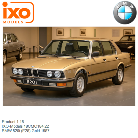 Product 1:18 | IXO-Models 18CMC184.22 | BMW 520i (E28) Gold 1987