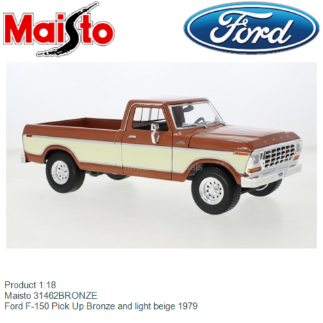 Product 1:18 | Maisto 31462BRONZE | Ford F-150 Pick Up Bronze and light beige 1979