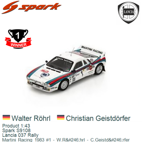 Product 1:43 | Spark S9108 | Lancia 037 Rally | Martini Racing 1983 #1 - W.R&#246;hrl - C.Geistd&#246;rfer