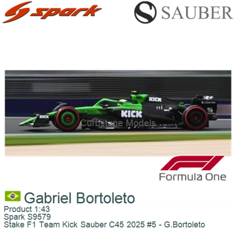 Product 1:43 | Spark S9579 | Stake F1 Team Kick Sauber C45 2025 #5 - G.Bortoleto
