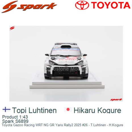 Product 1:43 | Spark S6899 | Toyota Gazoo Racing WRT NG GR Yaris Rally2 2025 #26 - T.Luhtinen - H.Kogure