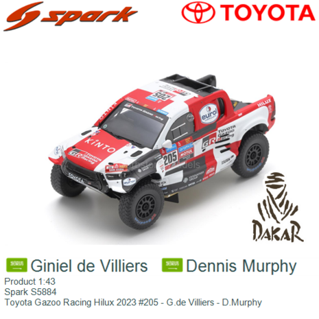 Product 1:43 | Spark S5884 | Toyota Gazoo Racing Hilux 2023 #205 - G.de Villiers - D.Murphy