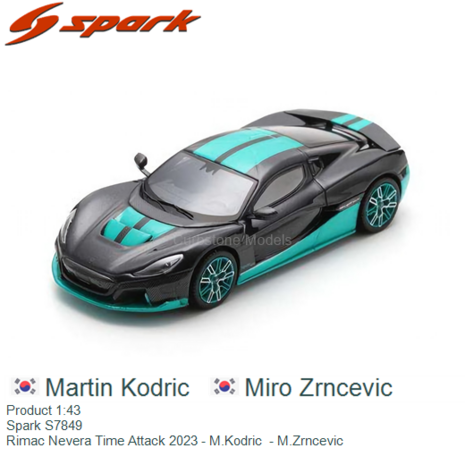 Product 1:43 | Spark S7849 | Rimac Nevera Time Attack 2023 - M.Kodric  - M.Zrncevic 