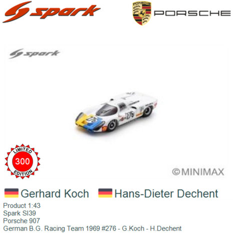 Product 1:43 | Spark SI39 | Porsche 907 | German B.G. Racing Team 1969 #276 - G.Koch - H.Dechent 