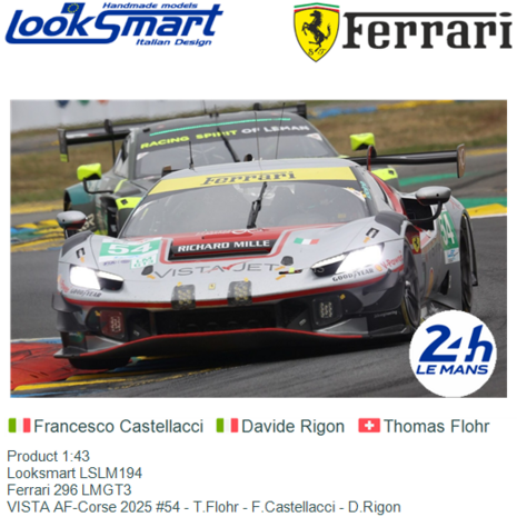 Product 1:43 | Looksmart LSLM194 | Ferrari 296 LMGT3 | VISTA AF-Corse 2025 #54 - T.Flohr - F.Castellacci - D.Rigon