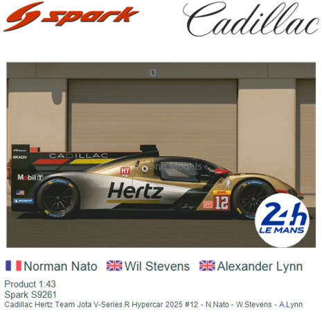 Product 1:43 | Spark S9261 | Cadillac Hertz Team Jota V-Series.R Hypercar 2025 #12 - N.Nato - W.Stevens - A.Lynn