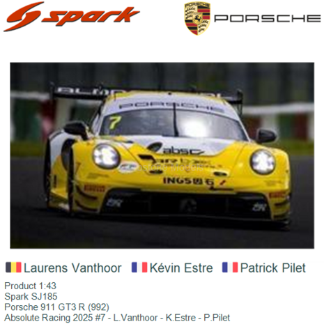 Product 1:43 | Spark SJ185 | Porsche 911 GT3 R (992) | Absolute Racing 2025 #7 - L.Vanthoor - K.Estre - P.Pilet