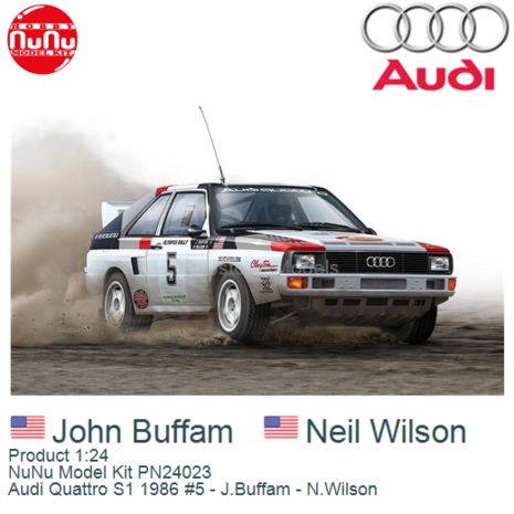 Product 1:24 | NuNu Model Kit PN24023 | Audi Quattro S1 1986 #5 - J.Buffam - N.Wilson