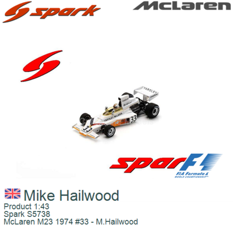 Product 1:43 | Spark S5738 | McLaren M23 1974 #33 - M.Hailwood