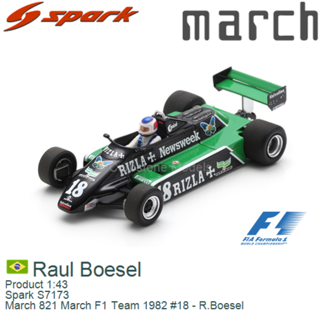 Product 1:43 | Spark S7173 | March 821 March F1 Team 1982 #18 - R.Boesel