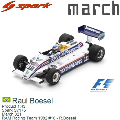 Product 1:43 | Spark S7175 | March 821 | RAM Racing Team 1982 #18 - R.Boesel